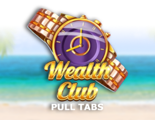 Wealth Club (Pull Tabs)